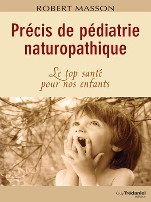 cover image of Précis de pédiatrie naturopathique--Le top santé pour nos enfants